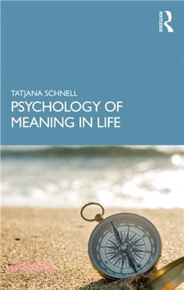The psychology of meaning in life /
