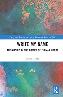 Write My Name：Authorship in the Poetry of Thomas Moore