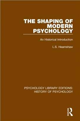 The Shaping of Modern Psychology：An Historical Introduction