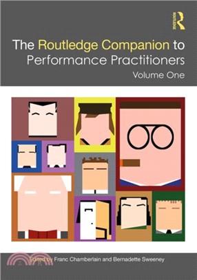 The Routledge Companion to Performance Practitioners：Volume One