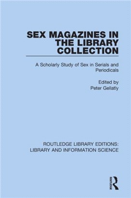 Sex Magazines in the Library Collection：A Scholarly Study of Sex in Serials and Periodicals