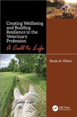 Creating Wellbeing and Building Resilience in the Veterinary Profession：A Call to Life