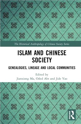 Islam and Chinese Society：Genealogies, Lineage and Local Communities