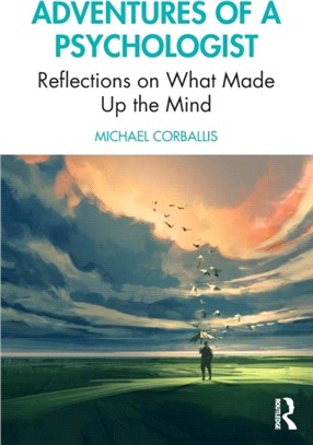 Adventures of a Psychologist：Reflections on What Made Up the Mind