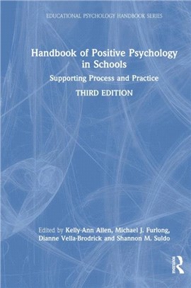 Handbook of Positive Psychology in Schools：Supporting Process and Practice