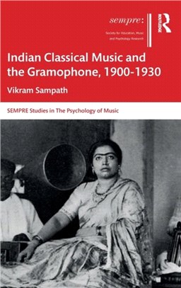 Indian Classical Music and the Gramophone, 1900-1930