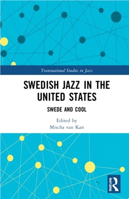 Swedish Jazz in the United States：Swede and Cool