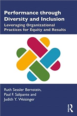 Performance through Diversity and Inclusion：Leveraging Organizational Practices for Equity and Results