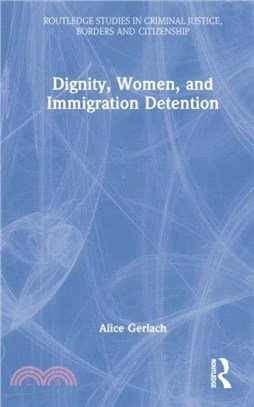 Dignity, Women, and Immigration Detention