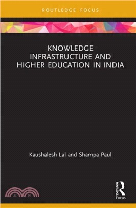 Knowledge Infrastructure and Higher Education in India