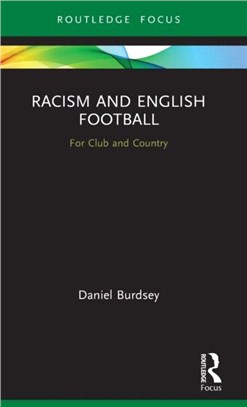 Racism and English Football：For Club and Country