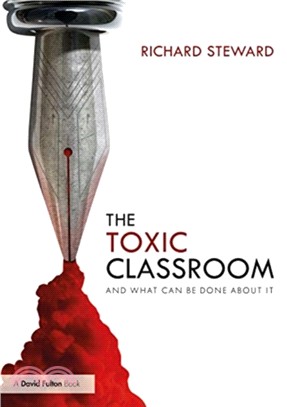 The Toxic Classroom：And What Can be Done About It