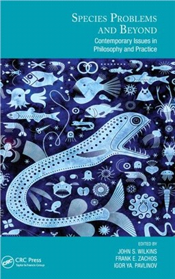 Species Problems and Beyond：Contemporary Issues in Philosophy and Practice