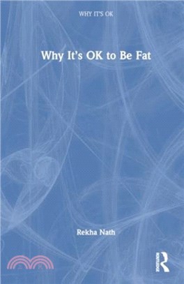 Why It? OK to Be Fat
