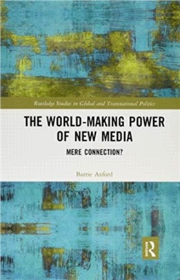 The World-Making Power of New Media