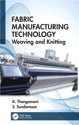 Fabric Manufacturing Technology：Weaving and Knitting