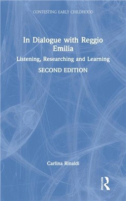 In Dialogue with Reggio Emilia：Listening, Researching and Learning
