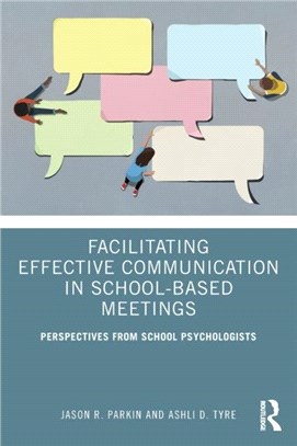 Facilitating Effective Communication in School-based Meetings：Perspectives from School Psychologists