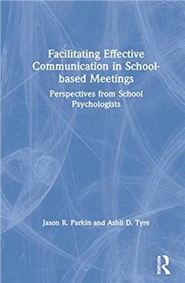 Facilitating Effective Communication in School-based Meetings：Perspectives from School Psychologists