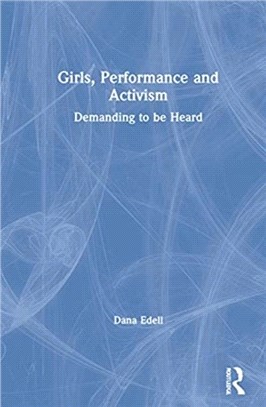 Girls, Performance, and Activism：Demanding to be Heard