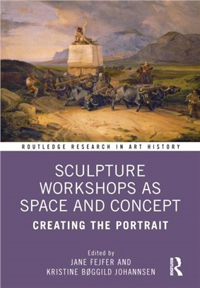 Sculpture Workshops as Space and Concept：Creating the Portrait