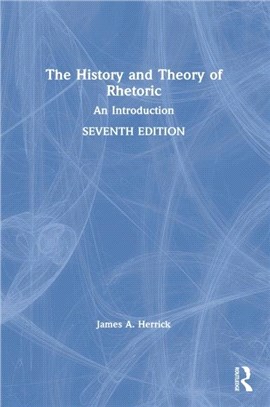 The History and Theory of Rhetoric：An Introduction