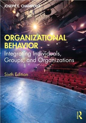 Organizational Behavior：Integrating Individuals, Groups, and Organizations