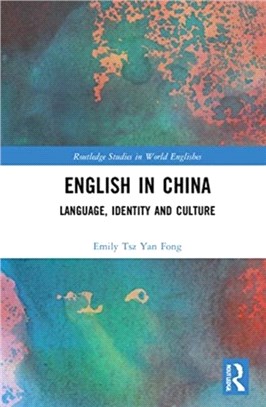 English in China：Language, Identity and Culture