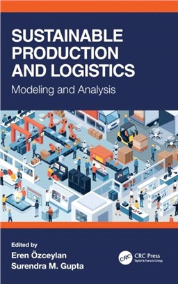 Sustainable Production and Logistics：Modeling and Analysis