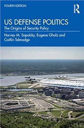 US Defense Politics：The Origins of Security Policy