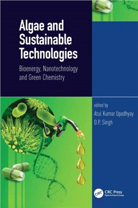 Algae and Sustainable Technologies：Bio-energy, Nanotechnology and Green Chemistry