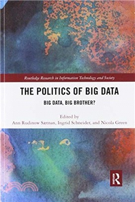 The Politics and Policies of Big Data：Big Data, Big Brother?