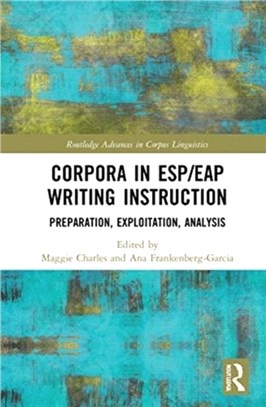 Corpora in ESP/EAP Writing Instruction：Preparation, Exploitation, Analysis