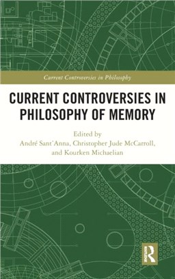 Current Controversies in Philosophy of Memory