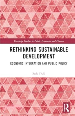 Rethinking Sustainable Development：Economic Integration and Public Policy