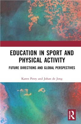 Education in Sport and Physical Activity：Future Directions and Global Perspectives