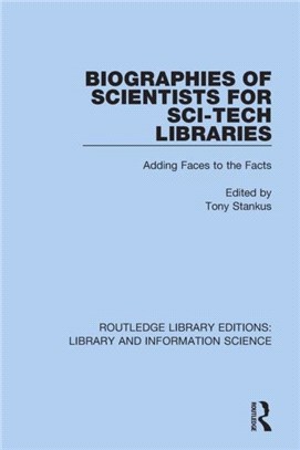 Biographies of Scientists for Sci-Tech Libraries：Adding Faces to the Facts