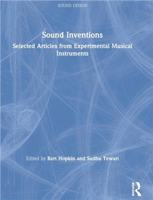 Sound Inventions：Selected Articles from Experimental Musical Instruments