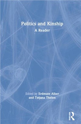 Politics and Kinship：A Reader