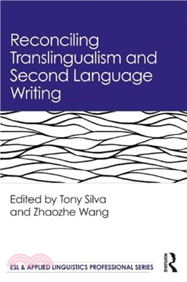 Reconciling Translingualism and Second Language Writing