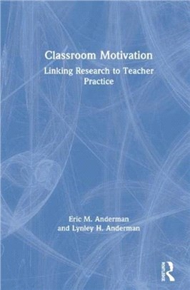 Classroom Motivation：Linking Research to Teacher Practice