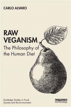 Raw Veganism：The Philosophy of The Human Diet