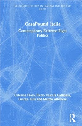 CasaPound Italia：Contemporary Extreme-Right Politics