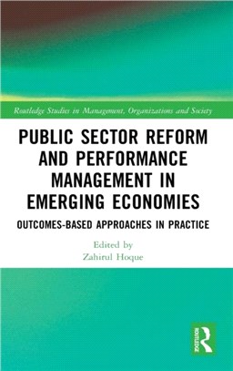 Public Sector Reform and Performance Management in Emerging Economies：Outcomes-Based Approaches in Practice