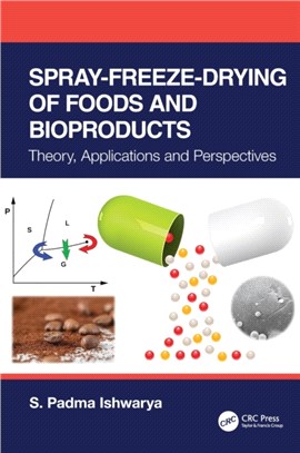 Spray-Freeze-Drying of Foods and Bioproducts：Theory, Applications, and Perspectives