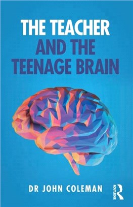 The Teacher and the Teenage Brain