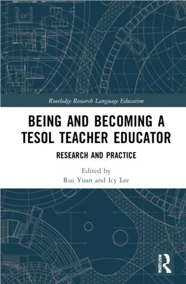 Becoming and Being a TESOL Teacher Educator：Research and Practice