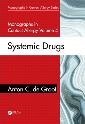 Monographs in Contact Allergy, Volume 4：Systemic Drugs