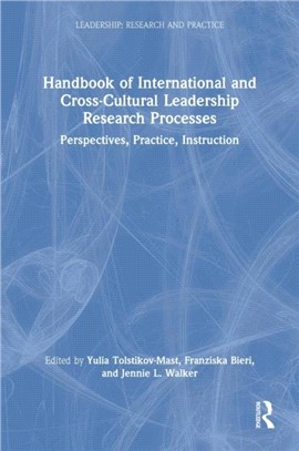 Handbook of International and Cross-Cultural Leadership Research Processes：Perspectives, Practice, Instruction