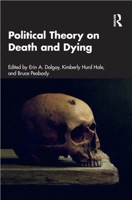 Political Theory on Death and Dying：Key Thinkers